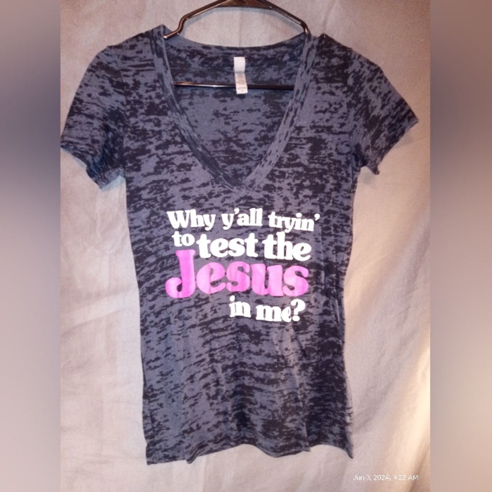 Why y'all trying to test the Jesus in me T-shirt short sleeve lightweight top